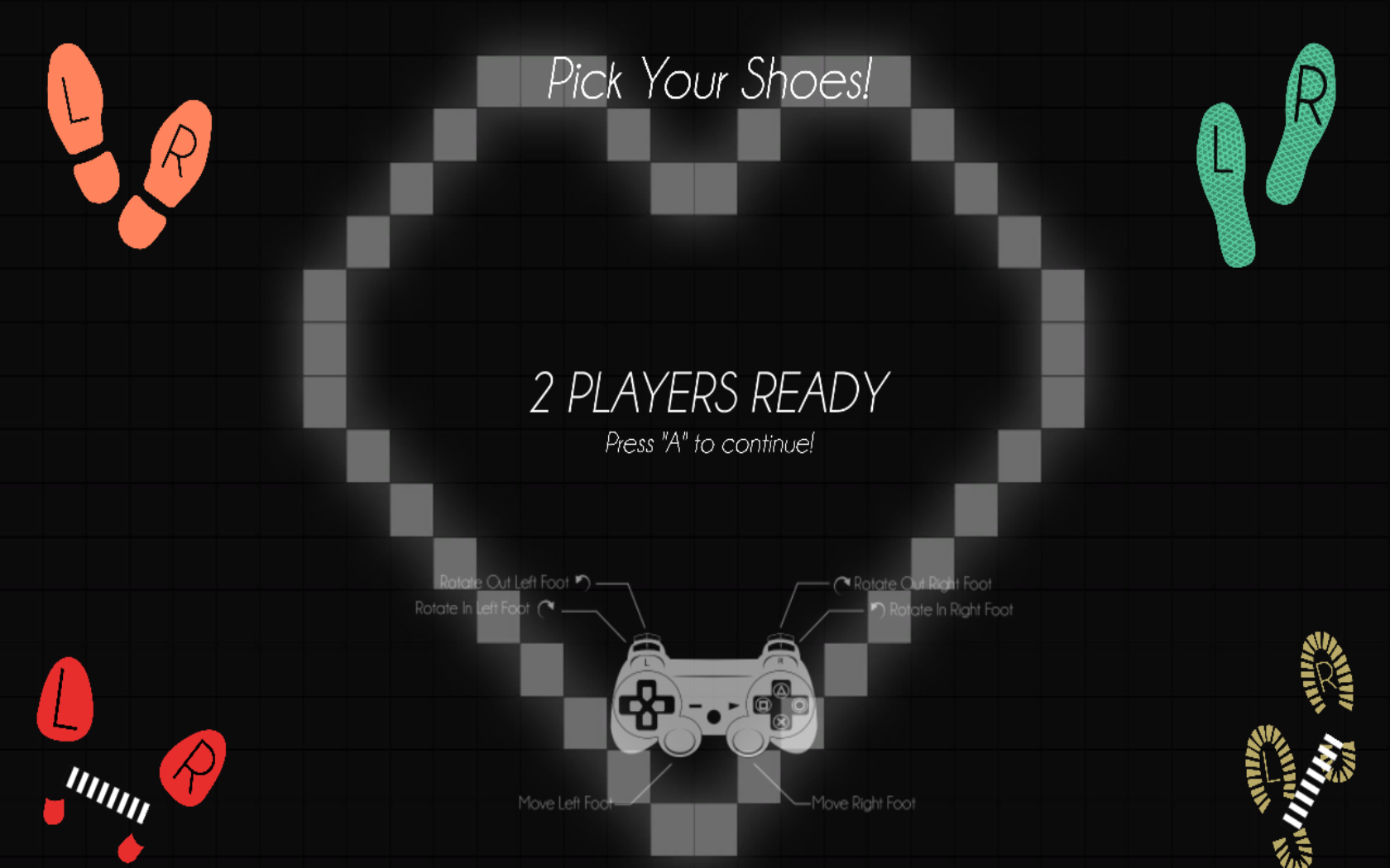 You select your &lsquo;character&rsquo; by putting your shoes on.